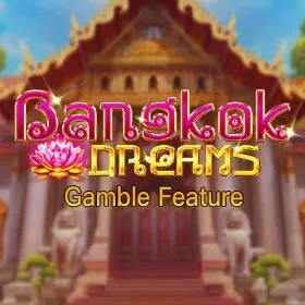 Bangkok Dreams Gamble Feature